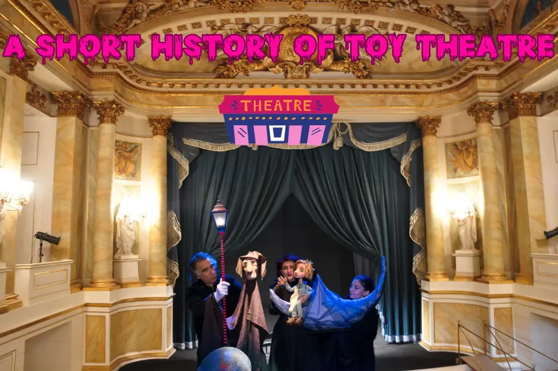 A Short History of Toy Theatre