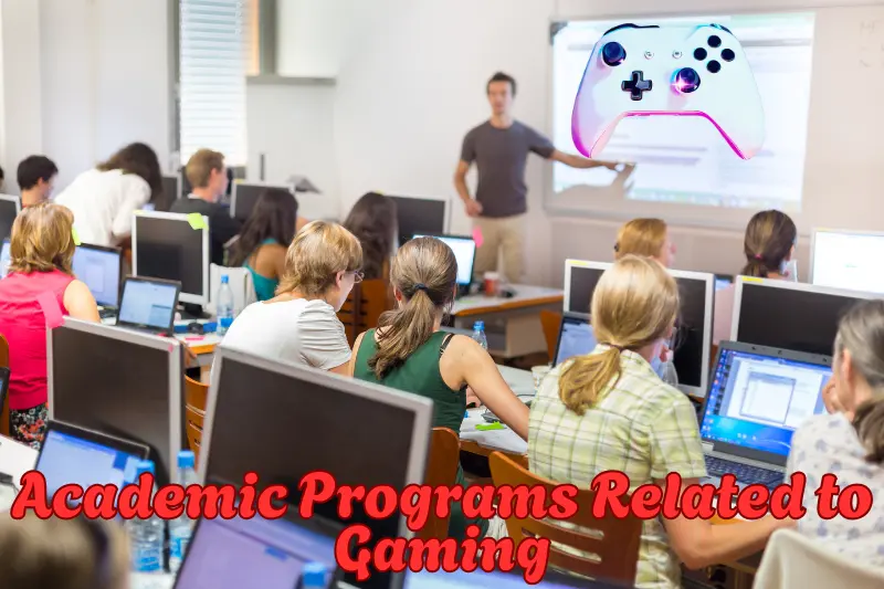 Academic Programs Related to Gaming