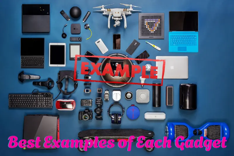 Best Examples of Each Gadget