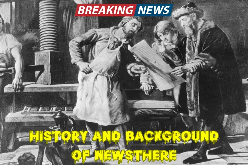 History and Background of NewsThere