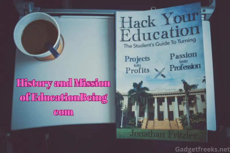 History and Mission of EducationBeing com