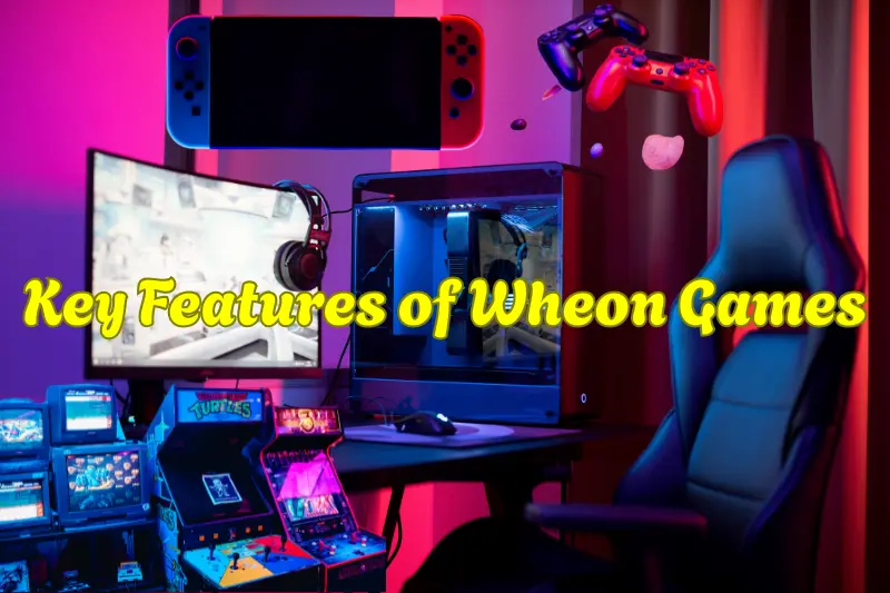 Key Features of Wheon Games