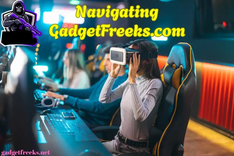 Navigating GadgetFreeks.com
