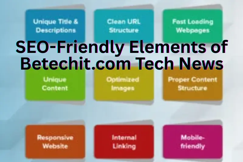 SEO Friendly Elements of Betechit.com Tech News