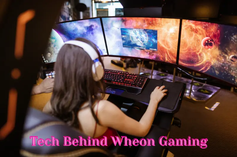Tech Behind Wheon Gaming