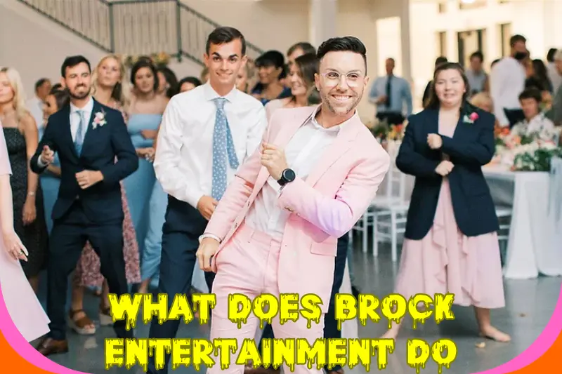 What Does Brock Entertainment Do