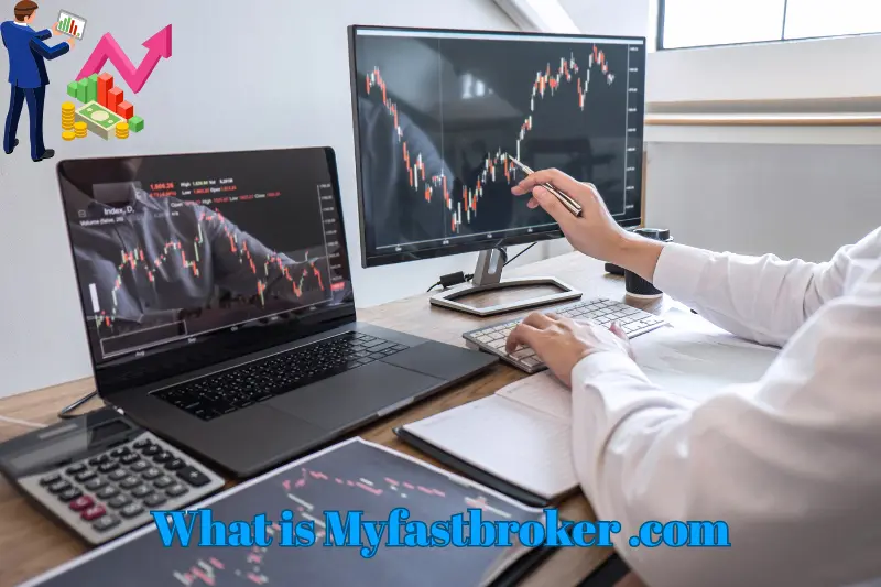 What is Myfastbroker .com