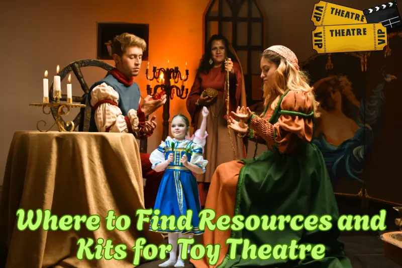 Where to Find Resources and Kits for Toy Theatre